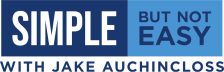 Simple but Not Easy with Jake Auchincloss