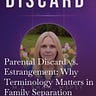 Parental Discard™