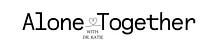 Alone Together with Dr. Katie Hurley