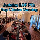 Judging the LOF Redlands Planetary Qualifier at Top Choice Gaming