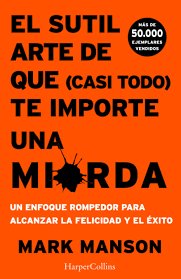 EL SUTIL ARTE DE QUE (CASI TODO) TE IMPORTE UNA MIERDA: 2805  (HARPERCOLLINS) : MANSON, MARK: Amazon.es: Libros EL SUTIL ARTE DE QUE (CASI TODO) TE IMPORTE UNA MIERDA: 2805  (HARPERCOLLINS) : MANSON, MARK: Amazon.es: Libros