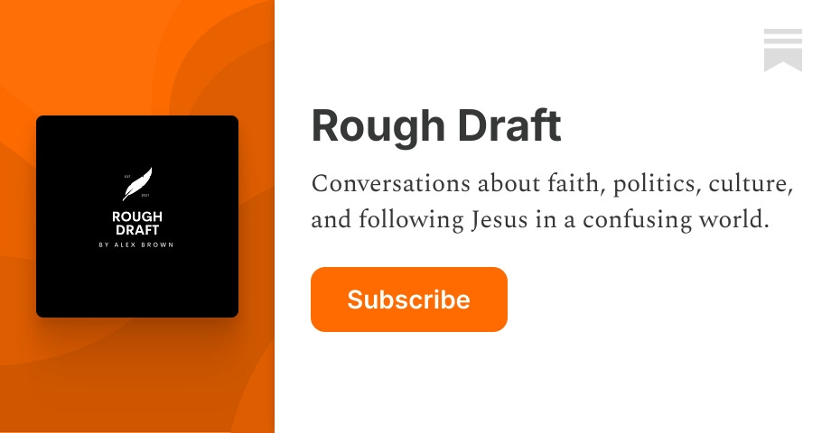 Rough Draft | Alex Brown | Substack