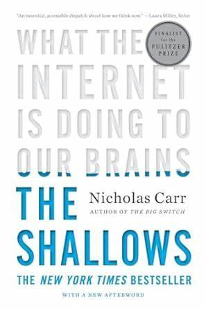The Shallows: What the Internet Is Doing to Our Brains: Carr, Nicholas: 9780393339758: Amazon ...