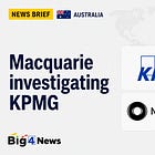 Macquarie could reconsider KPMG audit appointment after confidentiality scandal