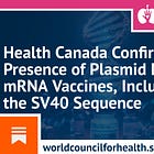 Health Canada Confirms Presence of Plasmid DNA in mRNA Vaccines, Including the SV40 Sequence