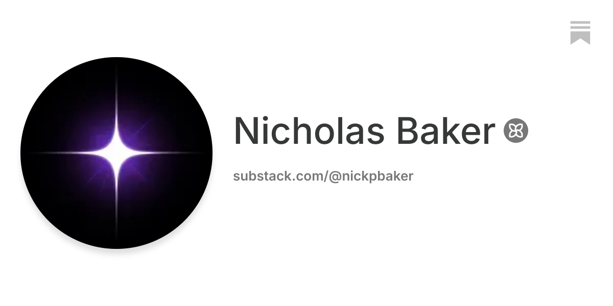Nicholas Baker | Substack