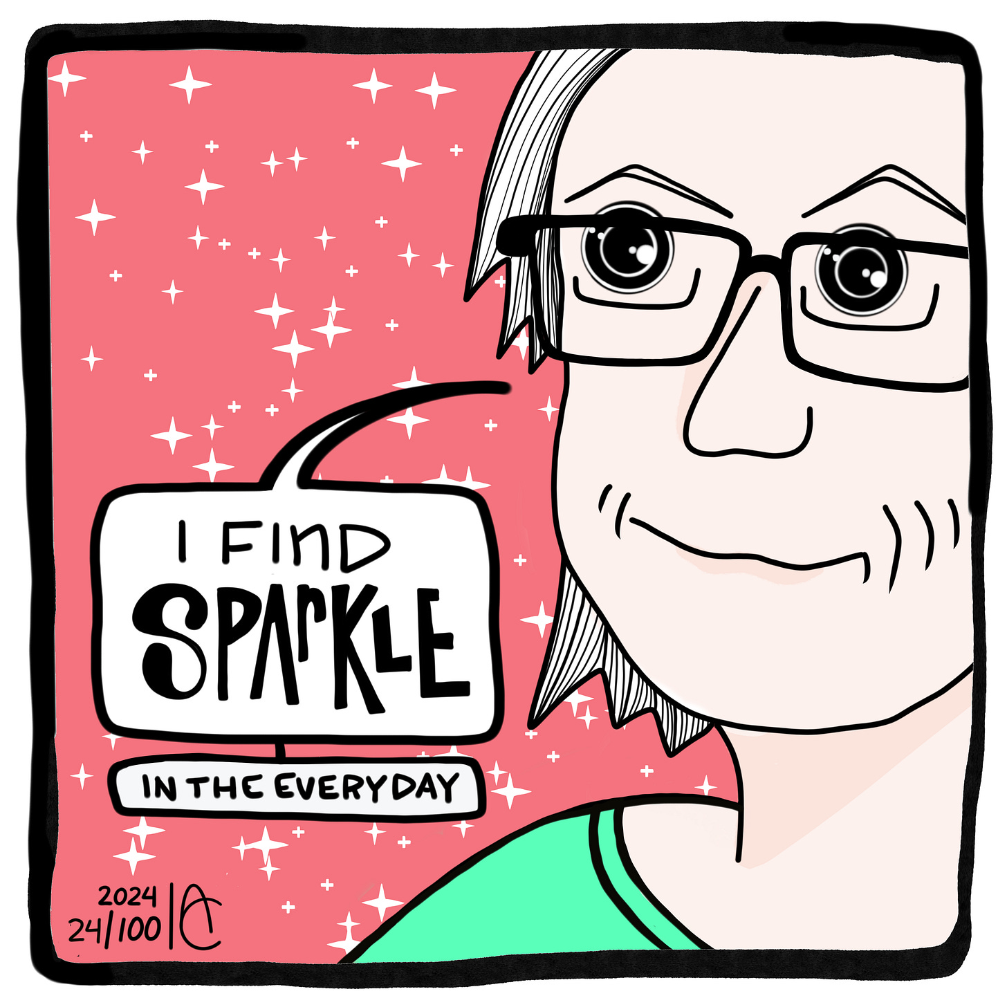 24/100: I find sparkle in the everyday. 24/100: I find sparkle in the everyday.