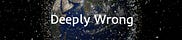 Deeply Wrong