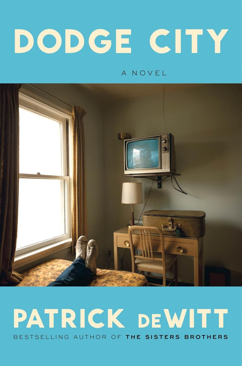 Dodge City by Patrick deWitt | Goodreads