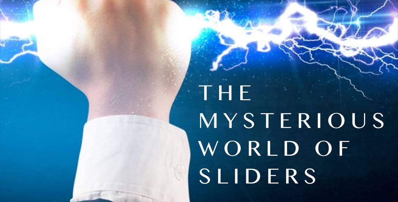 The Mysterious World of Sliders