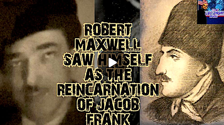 Robert Maxwell Saw Himself as the Reincarnation of Jacob Frank 