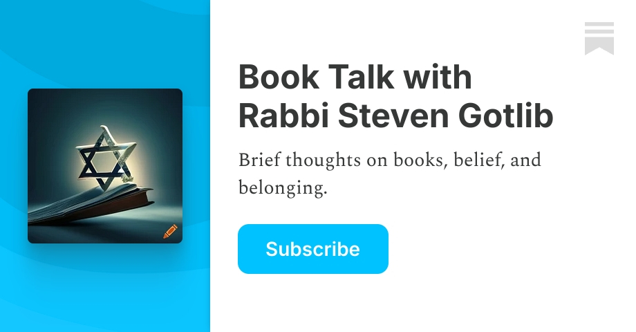 Book Talk with Rabbi Steven Gotlib | Substack