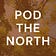 Pod the North