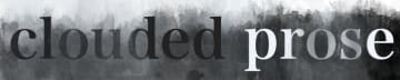 clouded prose