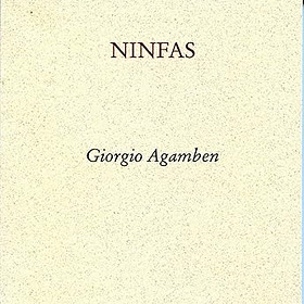 Ninfas de Giorgio Agamben: El Instante que No Podemos Capturar