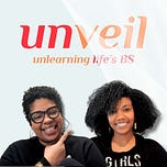 unveil: intuitively unlearning life's bs