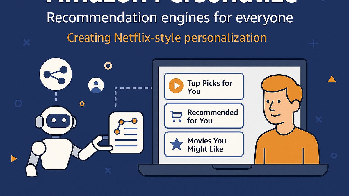 Amazon Personalize: Recommendation Engines for Everyone