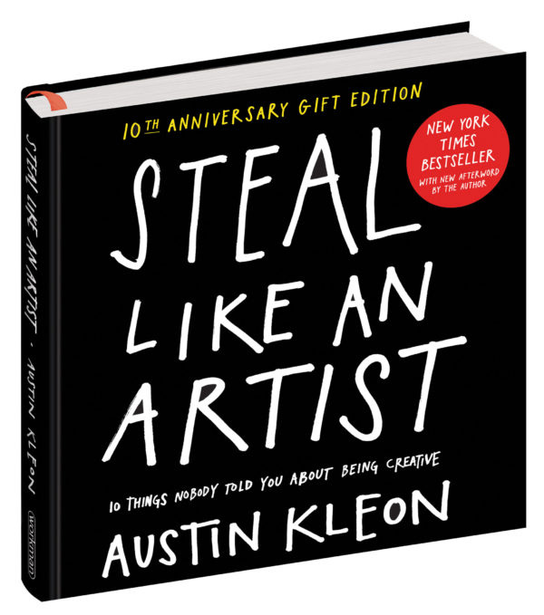 Steal Like An Artist - a book by Austin Kleon