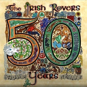 Cover of the album, "The Irish Rovers 50 Years" Cover of the album, "The Irish Rovers 50 Years"