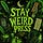 Stay Weird Press