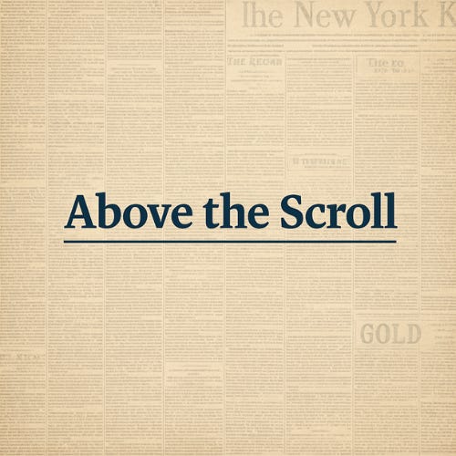 Above the Scroll 
