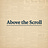 Above the Scroll 