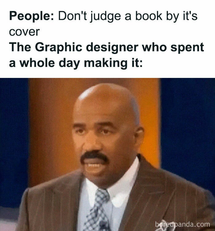 Graphic designer meme featuring a surprised man, captioned about judging book covers, highlighting designers' humor.
