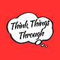 Think Things Through's avatar