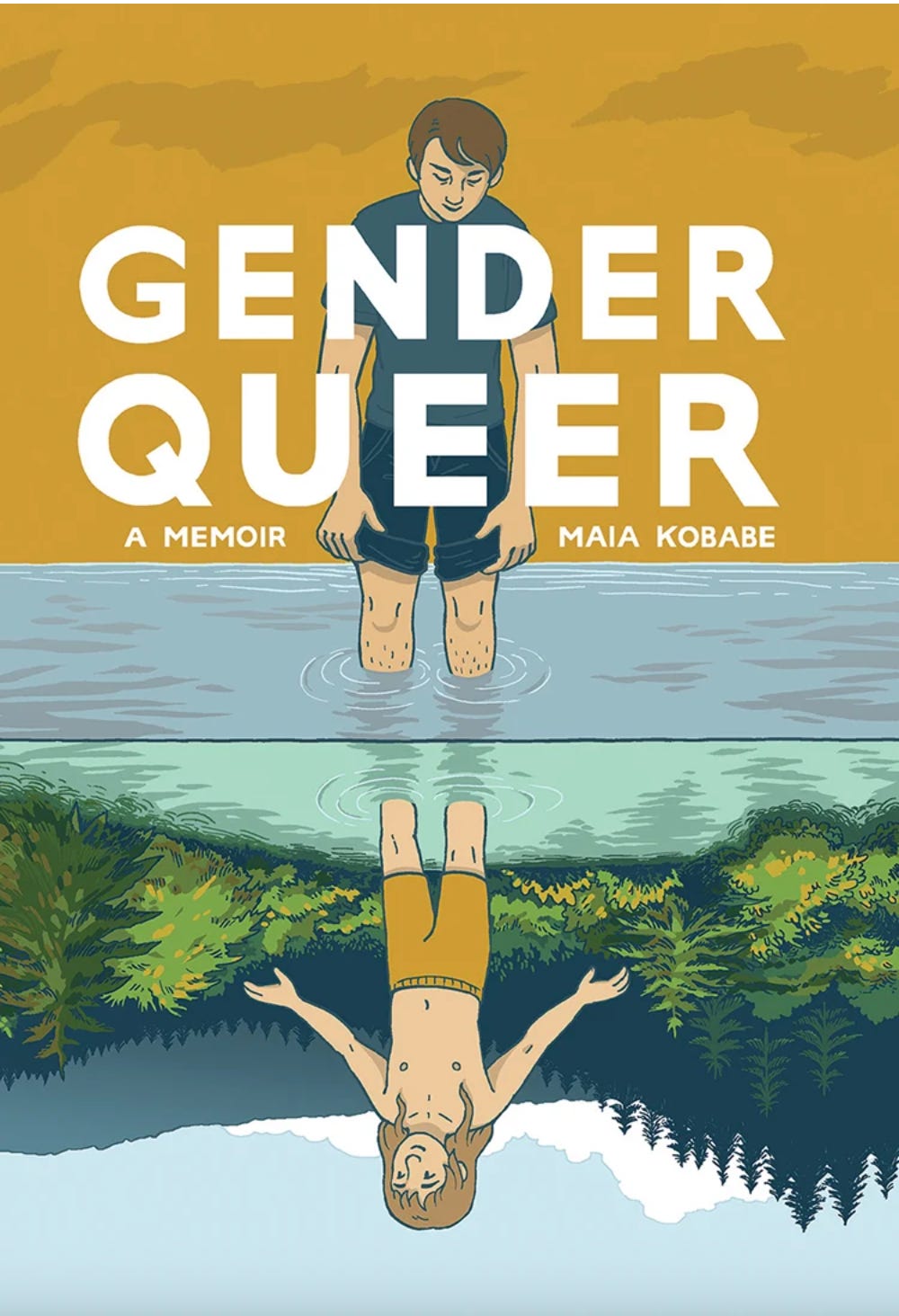 Copertina del libro "Gender Queer: A Memoir" di Maia Kobabe. L’illustrazione mostra una figura androgina immersa fino ai polpacci in uno specchio d’acqua. La figura guarda verso il basso, indossa una maglietta blu scuro e pantaloncini. Il suo riflesso nell’acqua mostra la stessa persona, ma a torso nudo, con capelli lunghi sciolti, braccia aperte e uno sfondo capovolto di foresta. Lo sfondo superiore è arancione con cielo nuvoloso, quello riflesso è verde e azzurro. In alto, il titolo in bianco: “GENDER QUEER”, sottotitolo “A Memoir. Maia Kobabe”.
