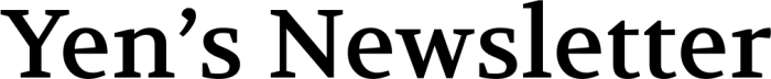 Yen’s Newsletter