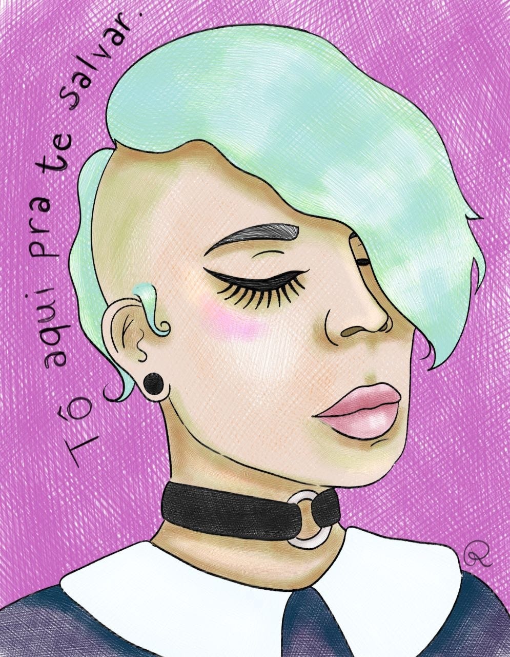 A imagem é um desenho digital de uma mulher de pele clara com cabelo azul esverdeado. O cabelo é curto, com sidecut e franja comprida sobre o olho direito. Ela usa um colar preto tipo gargantilha e um brinco preto pequeno. Ela tem bochechas e lábios rosados. A mulher está usando uma blusa azul-escura com gola branca. Ao lado dela lê-se: "Tô aqui pra te salvar."