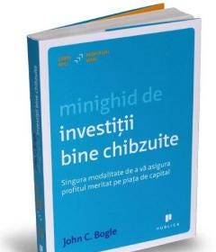 „Minighid de investiții bine chibzuite” de John Bogle. „Singura modalitate de a va asigura profitul meritat pe piata de capital” [Lectura 3/2026]
