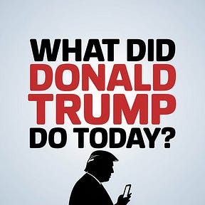 What Did Donald Trump Do Today?