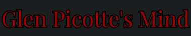 Glen Picotte's Mind