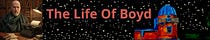 The Life of Boyd