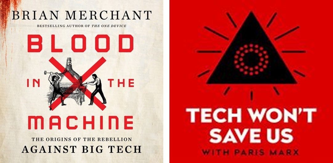 Read Brian Merchant's research on tech history's lessons. Listen to Paris Marx's blog on why resistance matters.
