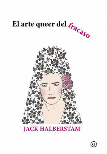 Portada de "el arte queer del fracaso". Muestra la ilustración de una persona andrógina