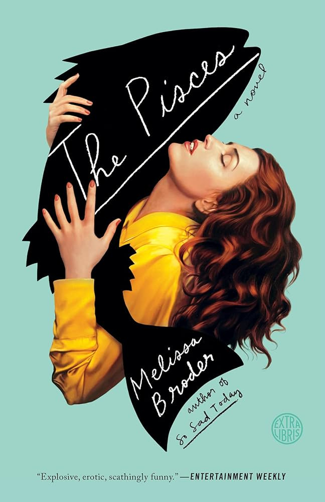 The Pisces: A Novel: Broder, Melissa: 9781524761561: Amazon.com: Books