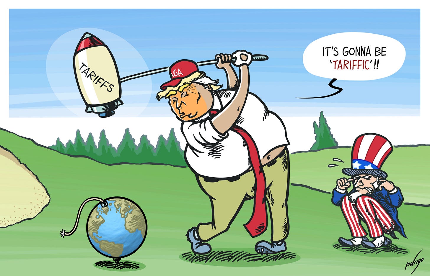 Cartoon showing Trump playing golf. His golf club has a missile on the end labeled 'tariffs' and the golf ball is the earth as a bomb with a fuse sticking out. While Trump says 'It's gonna be tariffic!', Uncle Sam is crouching to the side with his fingers in his ears.
