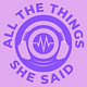 All the Things She Said