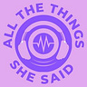 All the Things She Said