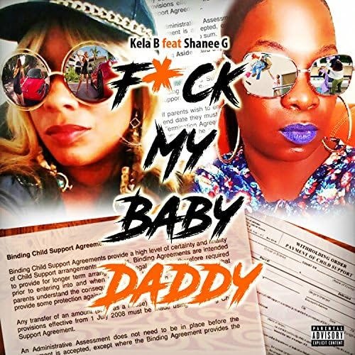 Fuck My Baby Daddy [Explicit] by Kela B feat. Shanee G on Amazon Music -  Amazon.com
