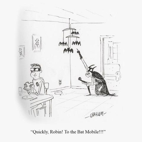 A cartoon illustration of Batman pointing at a mobile and yelling at Robin eating a sandwich at a kitchen table. Caption reads "Quickly, Robin! To the Bat Mobile!!!"