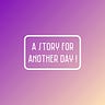 A Story For Another Day!