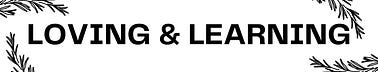 Loving & Learning