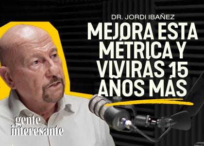 Médico EXPERTO en LONGEVIDAD explica las técnicas que PROLONGAN TU VIDA - Dr. Jordi Ibañez