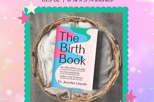 The Birth Book Companion | Dr. Jennifer Lincoln | Substack