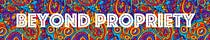 Beyond Propriety