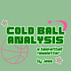 COLD BALL ANALYSIS