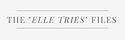 The "Elle Tries" Files